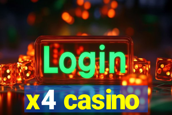 x4 casino
